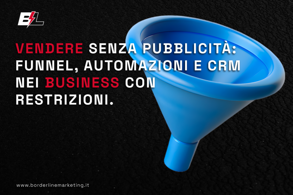 Vendere_senza_pubblicità_funnel_automazioni_e_CRM_nei_business_con_restrizioni